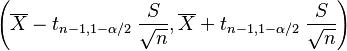 \left(\overline{X}-t_{n-1,1-\alpha/2}\;\frac{S}{\sqrt{n}},\overline{X}+t_{n-1,1-\alpha/2}\;\frac{S}{\sqrt{n}}\right)

