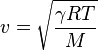 v = \sqrt{\frac {\gamma R T}{M}}