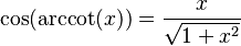 \cos(\arccot(x)) = \frac{x}{\sqrt{1+x^2}}