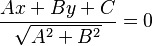 \frac{Ax+By+C}{\sqrt{A^2 + B^2}}=0