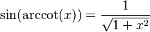 \sin(\arccot(x)) = \frac{1}{\sqrt{1+x^2}}