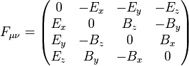    F_{\mu\nu} =
  \begin{pmatrix}
   0     & -E_x & -E_y & -E_z \\
   E_x & 0      & B_z   & -B_y    \\
   E_y & -B_z    & 0      & B_x   \\
   E_z & B_y   & -B_x    & 0       
  \end{pmatrix} 