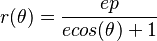 r(\theta)={ep \over ecos(\theta)+1 }
