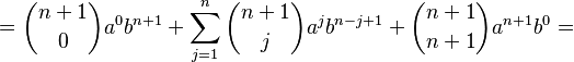 = \binom{n+1}{0}a^0 b^{n+1}+ \sum_{j=1}^{n} \binom{n+1}{j}a^{j} b^{n-j+1} + \binom{n+1}{n+1} a^{n+1}b^0= 