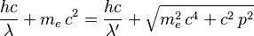 \frac{hc}{\lambda}+m_e\,c^2=\frac{hc}{\lambda'}+\sqrt{m_e^2\,c^4+c^2\,p^2} 