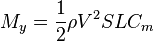  M_y = \frac12 \rho V^2 S L C_m 