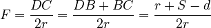 
F=\frac{DC}{2r}=\frac{DB+BC}{2r}=\frac{r+S-d}{2r}
