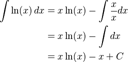 \begin{align}
    \int\ln(x)\,dx
    &=x\ln(x)-\int\frac{x}{x}dx \\
    &=x\ln(x)-\int dx \\
    &=x\ln(x)-x+C
\end{align}