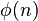 \phi(n)