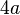 4a