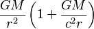 \frac{GM}{r^2}\left(1+\frac{GM}{c^2r}\right) \,