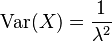 \operatorname{Var}(X)=\frac{1}{\lambda^2}