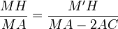 \frac {MH}{MA} = \frac{M'H}{MA-2AC}