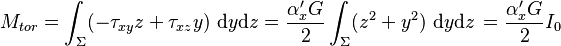 M_{tor} = \int_\Sigma (-\tau_{xy}z +\tau_{xz}y)\ \text{d}y\text{d}z =
\frac{\alpha'_x G}{2} \int_\Sigma (z^2 +y^2)\ \text{d}y\text{d}z \, = \frac{\alpha'_x G}{2}I_0