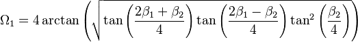 \Omega_1 = 4  \arctan\left(\sqrt{\tan\left(\frac{2  \beta_1 + \beta_2}{4}\right)  \tan\left(\frac{2  \beta_1 - \beta_2}{4}\right)  \tan^2\left( \frac{\beta_2}{4}\right)}\right)