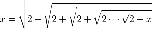 x = \sqrt{2+\sqrt{2+\sqrt{2+\sqrt{2\cdots\sqrt{2+x}}}}}