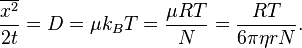 \frac{\overline{x^2}}{2t}=D=\mu k_BT=\frac{\mu RT}{N}=\frac{RT}{6\pi\eta rN}.