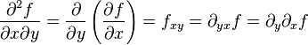 \frac{\partial^2 f}{\partial x\partial y}=\frac{\partial}{\partial y}\left(\frac{\partial f}{\partial x}\right)=f_{xy}=\partial_{yx}f=\partial_y\partial_xf