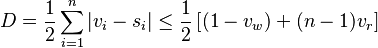 D = \frac{1}{2}\sum_{i=1}^n |v_i - s_i| \le \frac{1}{2}
\left[(1-v_w) + (n-1)v_r \right]