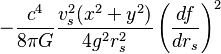 -\frac{c^4}{8 \pi G} \frac{v_s^2 (x^2+y^2)}{4 g^2 r_s ^2} \left(\frac{df}{dr_s}\right)^2