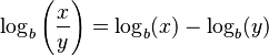  \!\, \log_b \left ( \frac{x}{y} \right ) = \log_b(x) - \log_b(y) \,