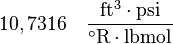 \rm 10,7316 \quad \frac{ft^3 \cdot psi}{^\circ R \cdot lbmol}