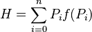 H=\sum_{i=0}^n P_i f(P_i)