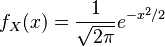 f_X(x)=\frac{1}{\sqrt{2\pi}}e^{-x^2/2}
