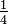 \tfrac{1}{4}