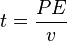 t= \frac{PE}{v}