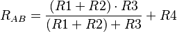 R_{AB}={(R1+R2) \cdot R3 \over (R1+R2)+R3} + R4
