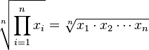 \sqrt[n]{\prod_{i=1}^n x_i} = \sqrt[n]{x_1 \cdot x_2 \dotsb x_n}
