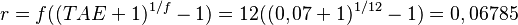 r = f ((TAE+1)^{1/f}-1) = 12((0,07+1)^{1/12}-1) = 0,06785 \,\!