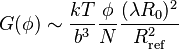 G(\phi)\sim \frac{kT}{b^3}\frac{\phi}{N}\frac{(\lambda R_0)^2}{R_\text{ref}^2}