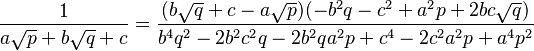 \frac{1}{a\sqrt{p}+b\sqrt{q}+c} = 
\frac{(b\sqrt{q}+c-a\sqrt{p})(-b^2q-c^2+a^2p+2bc\sqrt{q})}{b^4q^2 - 2b^2c^2q - 2b^2qa^2p + c^4 - 2c^2a^2p + a^4p^2}