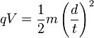 qV = \frac{1}{2}m\left(\frac{d}{t}\right)^2