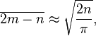 \overline{2m-n}\approx\sqrt{\frac{2n}{\pi}},