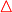 {\color{Red}\vartriangle}