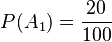 P (A_1) = \frac{20}{100}