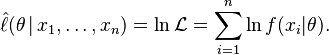 
   \hat\ell(\theta\,|\,x_1,\ldots,x_n) = \ln\mathcal{L} =  \sum_{i=1}^n \ln f(x_i|\theta).
 