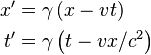 \begin{align}
x' & =\gamma\left(x-vt\right)\\
t' & =\gamma\left(t-vx/c^{2}\right)
\end{align}