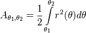 A_{\theta_1,\theta_2}={1 \over 2}  \int\limits_{\theta_1}^{\theta_2}  r^2(\theta) d\theta 