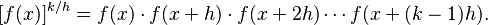 [f(x)]^{k/h}=f(x)\cdot f(x+h)\cdot f(x+2h)\cdots f(x+(k-1)h).