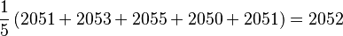  \frac{1}{5}\left(2051 + 2053 + 2055 + 2050 + 2051\right) = 2052