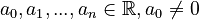 a_0, a_1,...,a_n \in\mathbb R, a_0\neq0 