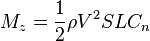  M_z = \frac12 \rho V^2 S L C_n 