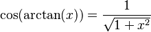 \cos(\arctan(x)) = \frac{1}{\sqrt{1+x^2}}
