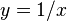 y=1/x