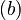 (b)