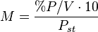 M = \frac{\%P/V \cdot 10}{P_{st}}